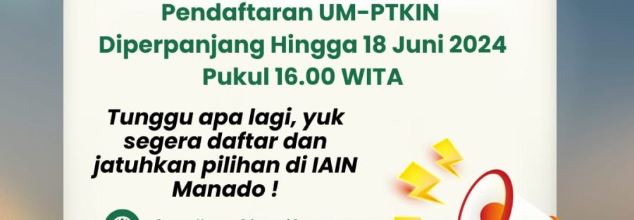 Perpanjangan Pendaftaran Jalur UM-PTKIN Hingga 18 Juni 2024: Kesempatan ...