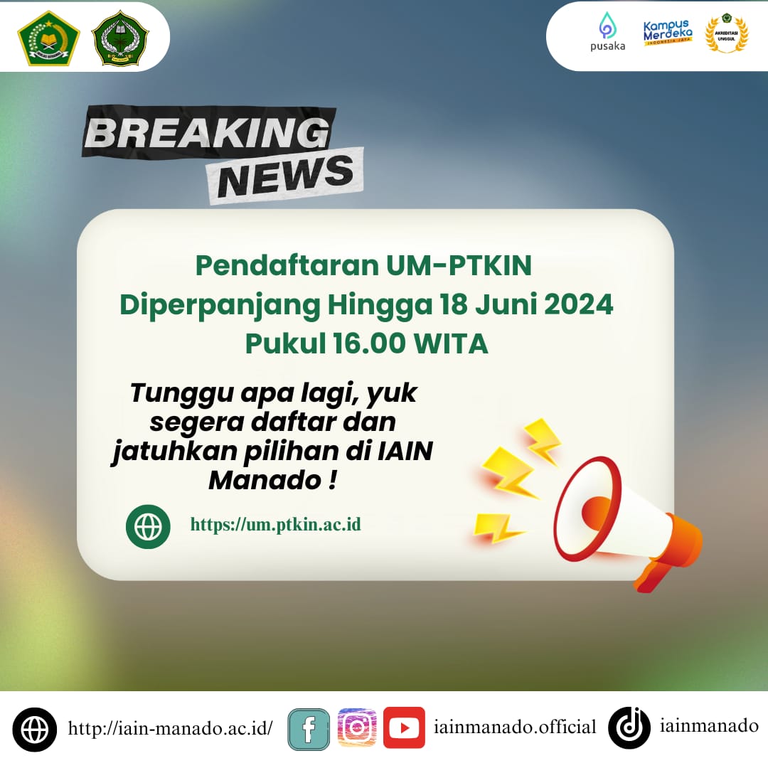 Perpanjangan Pendaftaran Jalur UM-PTKIN Hingga 18 Juni 2024: Kesempatan ...